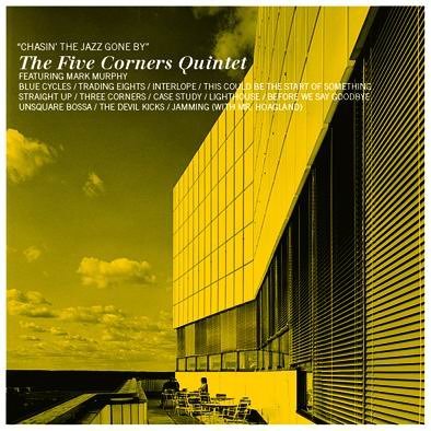 Five Corners Quintet (Ft.Mark - Before We Say Goodbye Feat. Mark Murphy